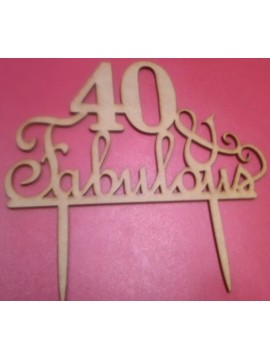 “40 & FABULOUS” WOODEN CAKE TOPPER