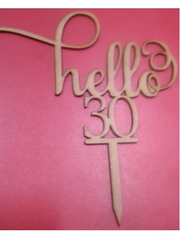 “HELLO 30” WOODEN CAKE TOPPER