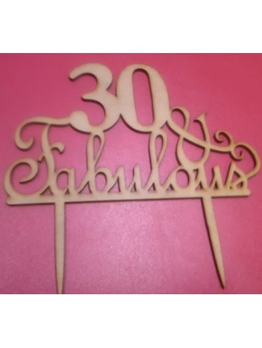“30 & FABULOUS” WOODEN CAKE TOPPER